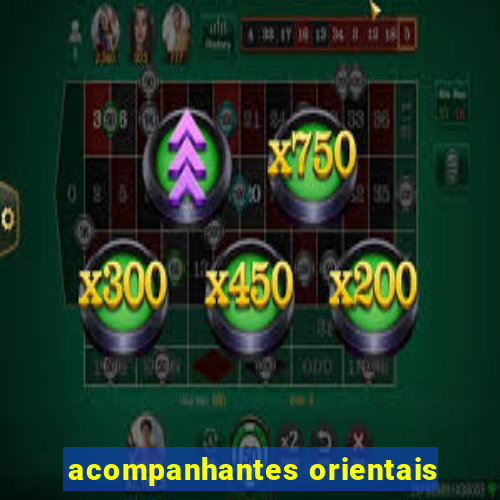 acompanhantes orientais